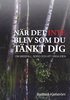 N�r det inte blev som du t�nkt dig : om missfall, sorg och att v�ga igen