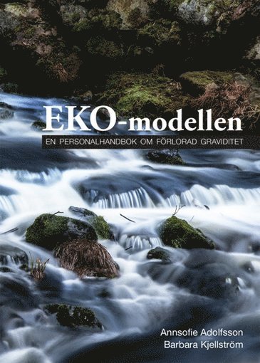 EKO-modellen : en personalhandbok om frlorad graviditet (inbunden)