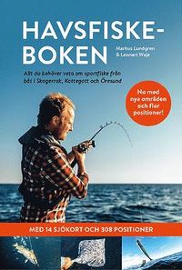 Havsfiskeboken : allt du behöver veta om sportfiske från båt i Skagerrak, Kattegatt och Öresund (häftad)