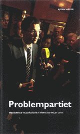 Problempartiet : - Medierna villrådighet kring SD valet 2010 (häftad)
