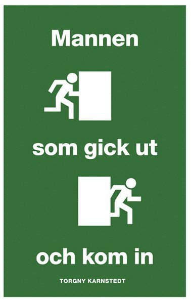 Mannen som gick ut och kom in (inbunden)