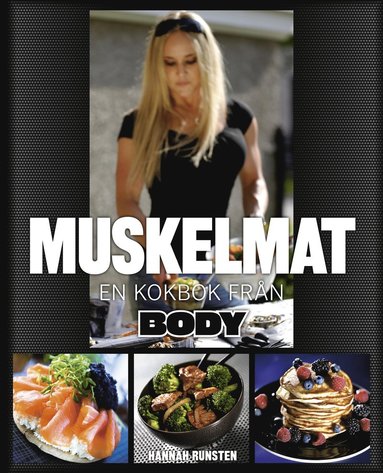 Muskelmat : en kokbok frn Body (inbunden)