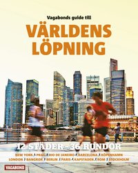 Vagabonds guide till världens löpning : 13 städer - 36 rundor (häftad)