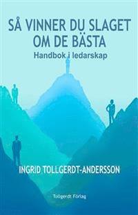 S vinner du slaget om de bsta : handbok i ledarskap (hftad)