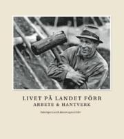 Livet p landet frr - Arbete & Hantverk (pocket)