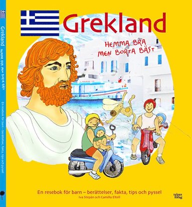 Grekland : hemma bra men borta bst (kartonnage)