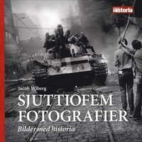 Sjuttiofem fotografier : bilder med  historia (inbunden)