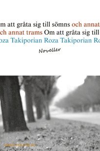 Om att gr�ta sig till s�mns och annat trams (inbunden)