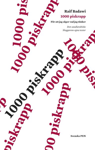 1000 piskrapp fr att jag sger vad jag tnker : den saudiske bloggarens egna texter (hftad)