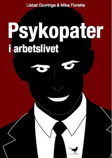 Psykopater i arbetslivet (inbunden)