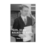 Non, je ne regrette rien : ett decennium i Sverigedemokraternas ledning (pocket)