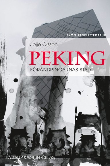 Peking : f�r�ndringarnas stad (h�ftad)