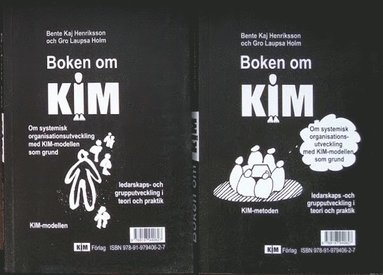 Boken om KIM - systemisk organisationsutveckling med KIM modellen som grund (hftad)