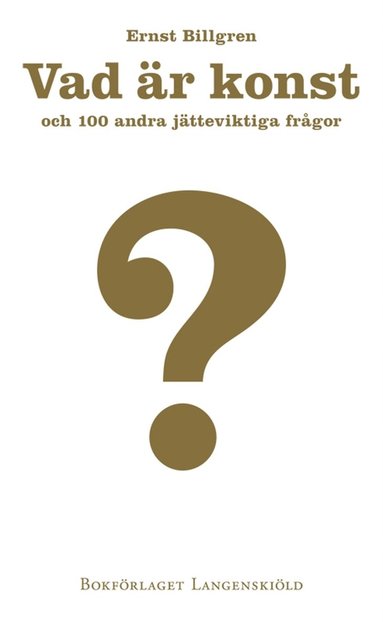 Vad r konst och 100 andra jtteviktiga frgor (inbunden)