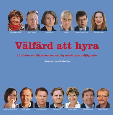 V�lf�rd att hyra -:13 r�ster om �ldreboomen och hyresr�ttens m�jligheter (h�ftad)