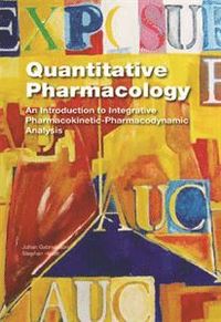 Quantitative pharmacology : an introduction to integrative pharmacokinetic-pharmacodynamic nalysis (inbunden)