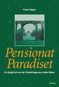 Pensionat Paradiset : en skojig bok om nr frndringarnas vindar blser (kartonnage)