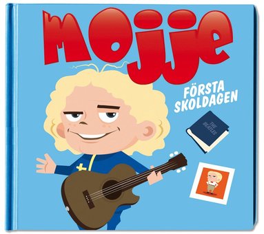 Mojje. Frsta skoldagen (inbunden)