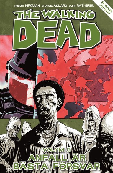 The Walking Dead volym 5. Anfall r bsta frsvar (inbunden)