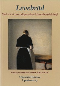 Levebröd : vad vet vi om tidigmodern könsarbetsdelning? (häftad)