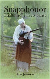 Snapphonor : hjltinnor i livets tjnst (pocket)