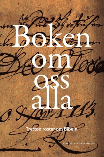 Boken om oss alla : tretton röster om Bibeln (pocket)