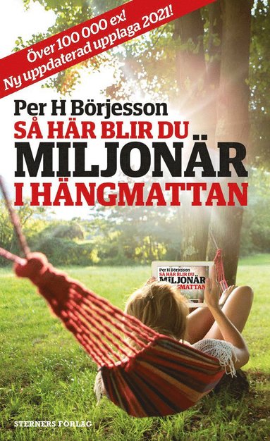 Så här blir du miljonär i hängmattan (inbunden)