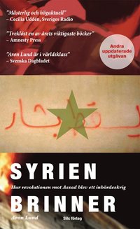 Syrien brinner : hur revolutionen mot Assad blev ett inbrdeskrig (pocket)