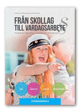 Frn skollag till vardagsarbete. Gymnasieskolan (pocket)