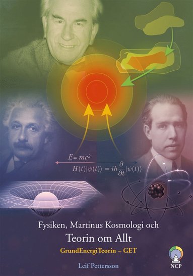 Fysiken, Martinus kosmologi och teorin om allt : GrundEnergiTeorin - GET (hftad)