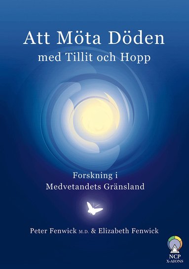 Att m�ta d�den med tillit och hopp : forskning i medvetandets gr�nsland (pocket)