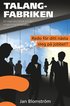 Talangfabriken : en inspirationsbok om den moderna arbetsplatsen