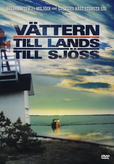 Vättern till lands till sjöss