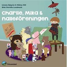 Charlie, Mika & nallefreningen (inbunden)