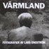 V�rmland : fotografier av Lars Engstr�m