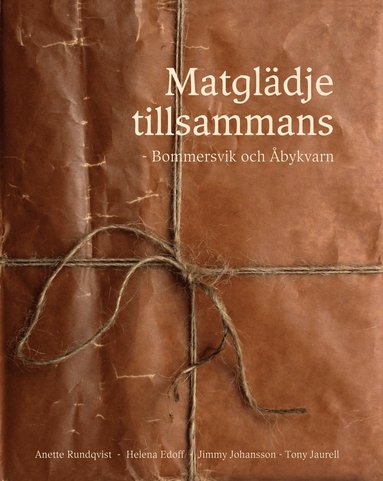 Matgldje tillsammans - Bommersvik och bykvarn (inbunden)