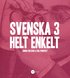 Svenska 3 - Helt enkelt