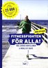 Fitnessfighten fr alla! : med Jarkko Kortelainen & World of Shape