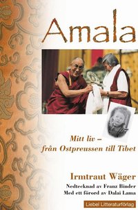 Amala  Mitt liv : frn Ostpreussen till Tibet (hftad)