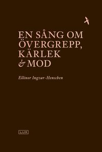 En sng om vergrepp, krlek och mod (inbunden)