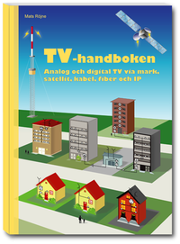 TV-handboken - analog och digital TV via mark, satellit, kabel, fiber och IP. (inbunden)