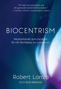 Biocentrism : medvetande som nyckeln till vår förståelse av universum (inbunden)