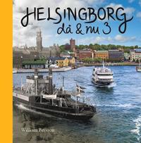 Helsingborg då & nu 3 (inbunden)