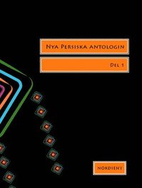 Nya persiska antologin. Del 1 (hftad)