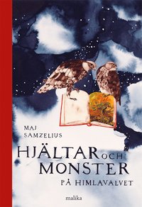Hjältar och monster på himlavalvet : första boken (inbunden)