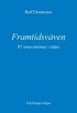 Framtidsv�ven : 87 innovationer i tiden - vad �r m�jligt, vad �r �nskv�rt?