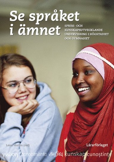 Se sprket i mnet : sprk- och kunskapsutvecklande undervisning i hgstadiet (pocket)