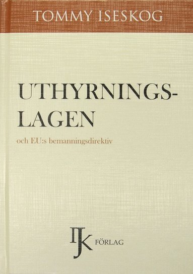 Uthyrningslagen och EU:s bemanningsdirektiv (inbunden)