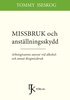 Missbruk och anstllningsskydd : arbetsgivarens ansvar vid alkohol- och annat drogmissbruk