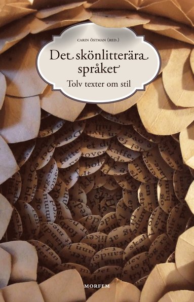 Det sknlitterra sprket. Tolv texter om stil (hftad)